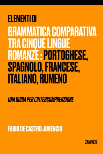 Beispielbild fr Elementi Di Grammatica Comparativa Tra Cinque Lingue Romanze zum Verkauf von GreatBookPrices