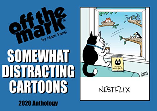 9798593674494: Somewhat Distracting Cartoons: 2020 Off the Mark Cartoons Anthology (off the mark anthology cartoons)