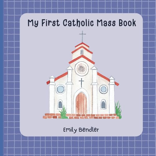 9798593711205: My First Catholic Mass Book: Interactive Mass Book for Kids Ages 3 - 7 (Catholic Kids Collection)