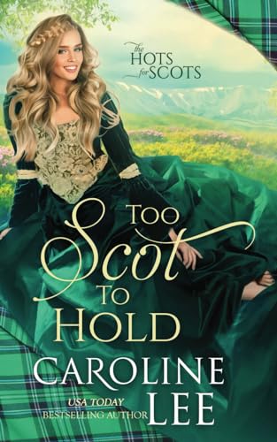 Beispielbild fr Too Scot to Hold (The Hots for Scots) zum Verkauf von California Books