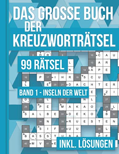 Beispielbild fr Das groe Buch der Kreuzwortrtsel - 99 Rtsel Band 1 - Inseln der Welt: 99 klassische Kreuzwortrtsel fr Erwachsene inklusive Lsungsteil zum Verkauf von Buchpark