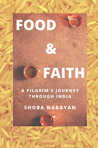 Stock image for Food & Faith: a pilgrim's journey through India for sale by GreatBookPrices