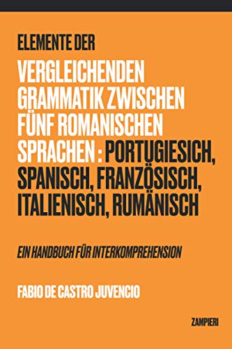 Beispielbild fr Elemente Der Vergleichenden Grammatik Zwischen Funf Romanischen Sprachen zum Verkauf von GreatBookPrices