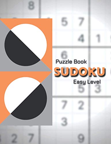 Imagen de archivo de Sudoku Puzzle Book. Easy Level!: Easy Sudoku Classic Puzzles/Sudoku For Beginners/Perfect for Beginners/The Ultimate Book of Easy Sudoku/All EASY a la venta por GreatBookPrices