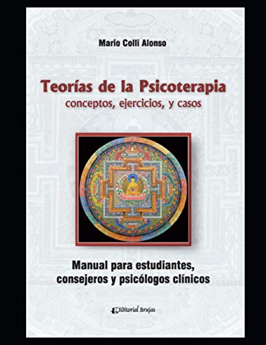 Imagen de archivo de Teoras de la psicoterapia: conceptos, ejercicios, y casos. Manual para estudiantes, consejeros y psiclogos clnicos. a la venta por GreatBookPrices