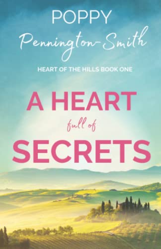 Stock image for A Heart Full Of Secrets: Uplifting, feel-good fiction (Heart of the Hills) for sale by AwesomeBooks