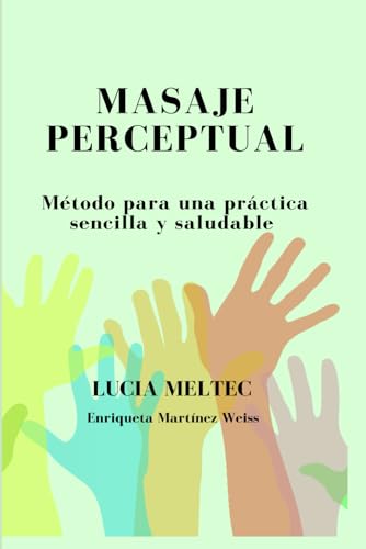 9798594682658: MASAJE PERCEPTUAL: Mtodo para una prctica sencilla y saludable