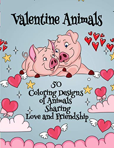 Stock image for Valentine Animals | 50 Coloring Designs of Animals Sharing Love and Friendship for sale by HPB Inc.