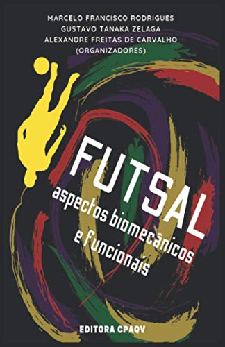 Imagen de archivo de FUTSAL: aspectos biomecnicos e funcionais (Portuguese Edition) a la venta por ALLBOOKS1