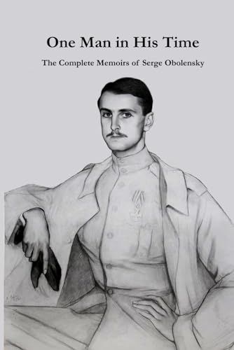 9798595231565: The Complete Memoirs of Serge Obolensky: One Man in His Time