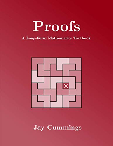 9798595265973: Proofs: A Long-Form Mathematics Textbook