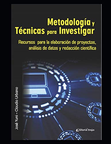Stock image for Metodologa y Tcnicas para Investigar: Recursos para la elaboracin de proyectos, anlisis de datos y redaccin cientfica (INVESTIGACION - COMO . SU METODOLOGIA Y ANALISIS) (Spanish Edition) for sale by ALLBOOKS1