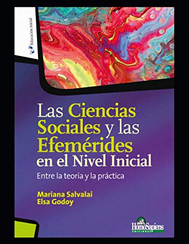 Stock image for Las Ciencias Sociales y las Efemerides en el Nivel Inicial: Entre la teoria y la practica for sale by Chiron Media