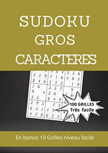 9798595870023: Sudoku gros caractres | 100 Grilles Trs Facile [ En bonus 10 grilles niveau facile: Sudoku adapt aux seniors et aux personnes ayant des problmes de vues