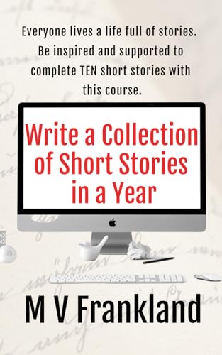 Stock image for Write a Collection of Short Stories in a Year: How to be a short story writer and get published (How-To Books for Writers) for sale by Decluttr