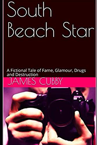 Stock image for South Beach Star: A Fictional Tale of Fame, Glamour, Drugs and Destruction for sale by Greener Books