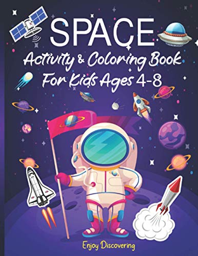 Stock image for SPACE Activity & Coloring Book For Kids Ages 4-8: Fun Guessing Space Games with Planets, Astronauts, Rockets and Stars | Educational Activities For . Coloring Addition, Crossword, Find t for sale by Bahamut Media