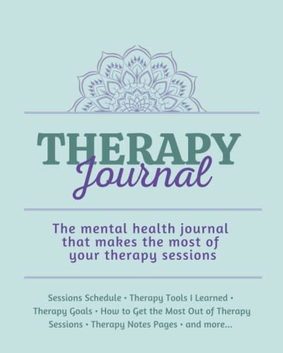 Imagen de archivo de Therapy Journal : The Mental Health Journal That Makes the Most of Your Therapy Sessions a la venta por Better World Books