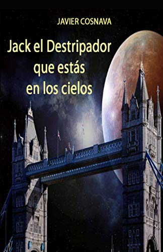 9798596665666: JACK EL DESTRIPADOR QUE ESTS EN LOS CIELOS (TRILOGA DE LOS EXPATRIADOS)