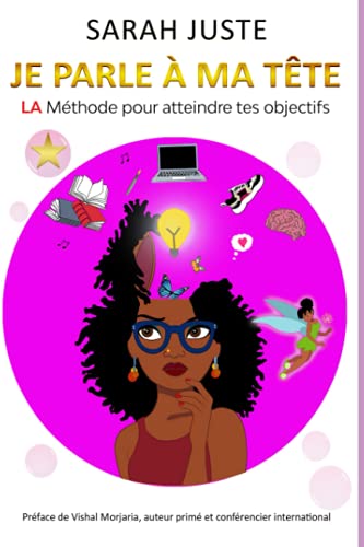 9798596679571: JE PARLE  MA TTE: LA Mthode pour atteindre tes objectifs