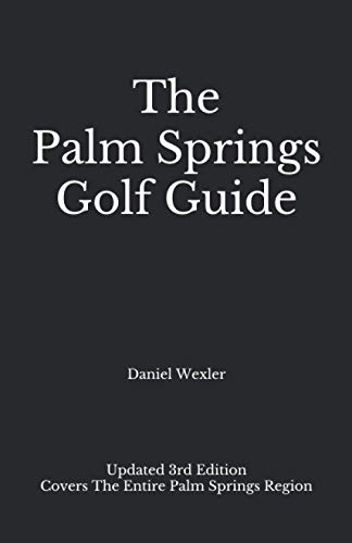 Beispielbild fr The Palm Springs Golf Guide zum Verkauf von GreatBookPrices