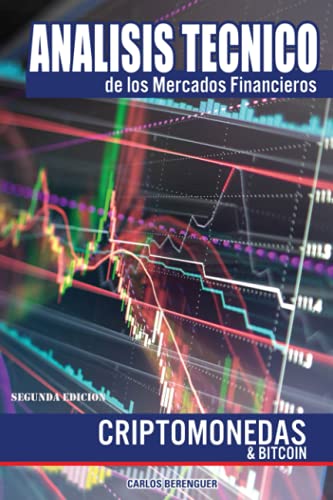 Imagen de archivo de Analisis Tecnico de los Mercados Financieros: (Color) Criptomonedas & Bitcoin 2th Edition (Analisis Tecnico: Mercados Financieros) (Spanish Edition) a la venta por California Books