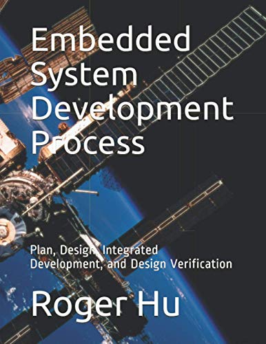 Image d'archives pour Embedded System Development Process: Plan, Design, Integrated Development, and Design Verification mis en vente par GreatBookPrices