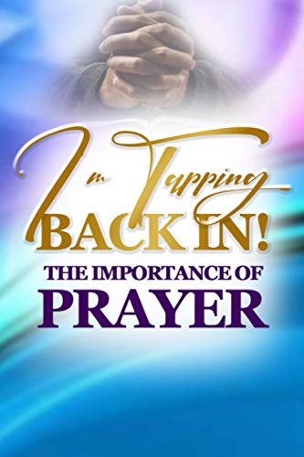 Stock image for Im Tapping Back In!: The Importance Of Prayer for sale by Big River Books