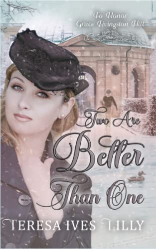 Imagen de archivo de Two Are Better Than One: To Honor Grace Livingston Hill a la venta por GreatBookPrices