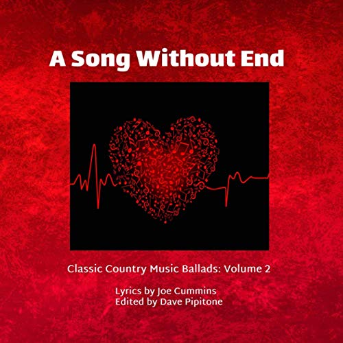 Stock image for A Song Without End: Classic Country Music Ballads: Volume 2 (Classical Country Music Ballads) for sale by California Books