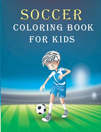 Stock image for Soccer Coloring Book For Kids: Soccer (football) Coloring Book for Adults and Kids for sale by GreatBookPrices