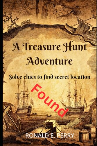 Imagen de archivo de A Treasure Hunt Adventure: Solve clues to find the secret location. a la venta por GreatBookPrices