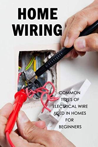 Wiring Common Types Of Electrical Wire