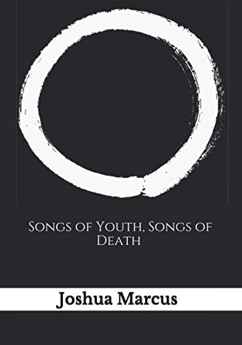 Stock image for Songs of Youth, Songs of Death for sale by California Books
