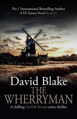 Stock image for The Wherryman: A chilling Norfolk Broads crime thriller (British Detective Tanner Murder Mystery Series) for sale by AwesomeBooks