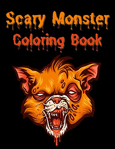 9798598240120: Scary Monster Coloring Book: Horror Colouring Book for Adults | 60 Black Background Pages with Angry Animals, Spooky Zombies, Creepy Freaks etc. to Color | Coolest Gift for Men, Women, Teens & Tweens