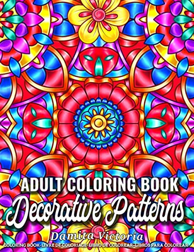 9798598342084: Decorative Patterns: Adult Coloring Book Featuring Stress Relieving Patterns Designs Perfect for Adults Relaxation and Coloring Gift Book Ideas