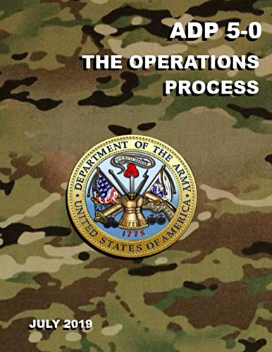 9798598427248: ADP 5-0 The Operations Process: July 2019