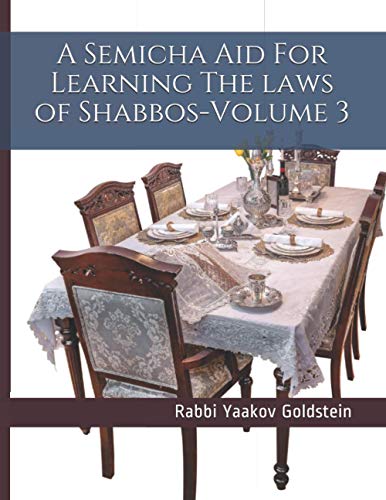 Beispielbild fr A Semicha Aid For Learning The laws of Shabbos-Volume 3 zum Verkauf von SecondSale