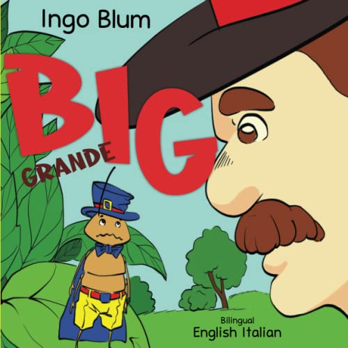 Beispielbild fr Big - Grande: Bilingual Childrens Picture Book in English and Italian: 5 (Kids Learn Italian) zum Verkauf von Reuseabook