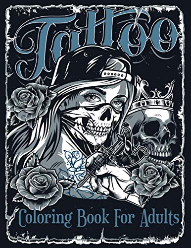 Buy Tattoo Coloring Book for Adult Over 100 Coloring Pages For Adult  Relaxation and Stress Relieving With Beautiful Modern Tattoo Designs in  Black  Hearts Floral Women Snakes Roses and More Book