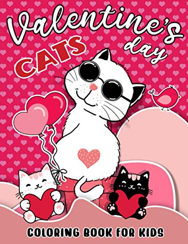 Stock image for Valentines Day Cats Coloring Book For Kids: Funny Cute Gift for Kitten Lovers Fun Children Love Book For Girls and Boys with Love Theme Illustrations for sale by GreatBookPrices