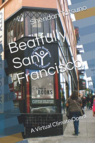 Stock image for Beatfully San Francisco: A Virtual Climate Opera (Virtually San Francisco -- Sci-Fi Comedy) for sale by ALLBOOKS1