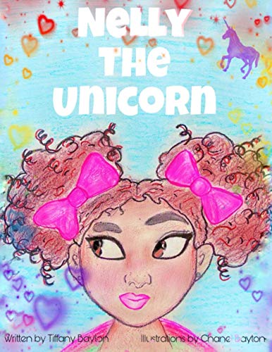 Imagen de archivo de Nelly The Unicorn: The rising of a little girl who is strong and vibrant. a la venta por Ria Christie Collections