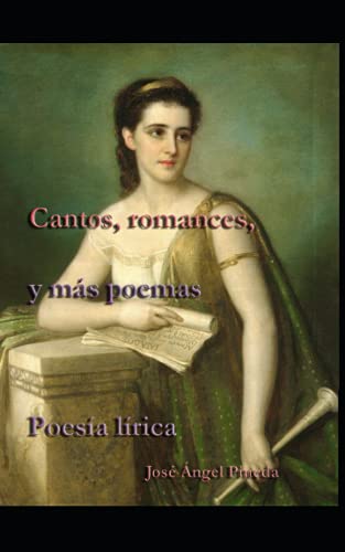 Beispielbild fr Cantos, Romances, y ms poemas: Poemas Romnticos (Libros de poemas) (Spanish Edition) zum Verkauf von Red's Corner LLC