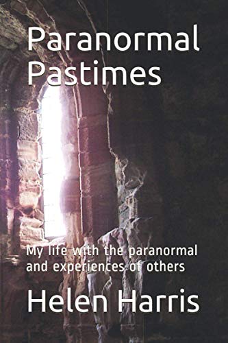 Beispielbild fr Paranormal Pastimes: My life with the paranormal and experiences of others zum Verkauf von AwesomeBooks