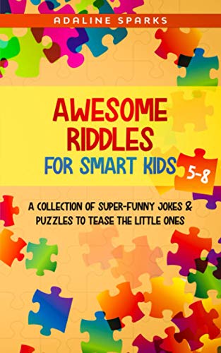 9798599248798: Awesome Riddles for smart kids 5-8: A Collection Of Super- Funny Jokes & Puzzles To Tease The Little Ones - Sparks, Adaline - AbeBooks