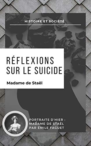 Stock image for Rflexions sur le suicide: suivi de Madame de Stal par mile Faguet for sale by Ammareal