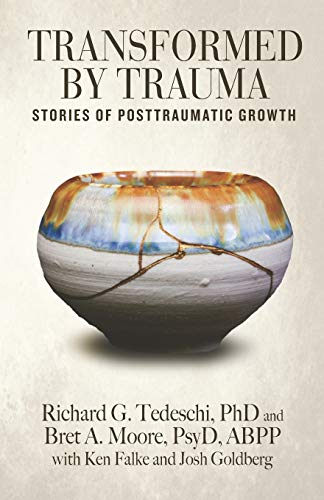 Beispielbild fr Transformed by Trauma: Stories of Posttraumatic Growth zum Verkauf von Zoom Books Company