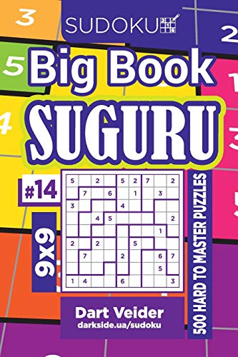 Beispielbild fr Sudoku Big Book Suguru - 500 Hard to Master Puzzles 9x9 (Volume 14) zum Verkauf von Better World Books